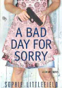 A Bad Day for Sorry A Crime Novel
