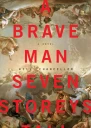 A Brave Man Seven Storeys Tall