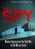 A Brief History of the Spy