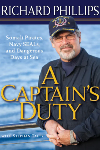 A Captains Duty Somali Pirates Navy SEALs and Dangerous Days at Sea