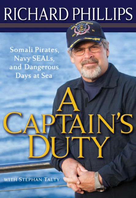 A Captains Duty Somali Pirates Navy SEALs and Dangerous Days at Sea