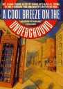 A Cool Breeze on the Underground