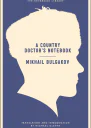 A Country Doctors Notebook