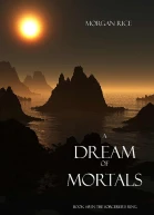 A Dream of Mortals