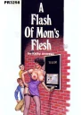 A flash of Moms flesh