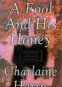 A Fool and His Honey