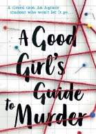 A Good Girls Guide to Murder