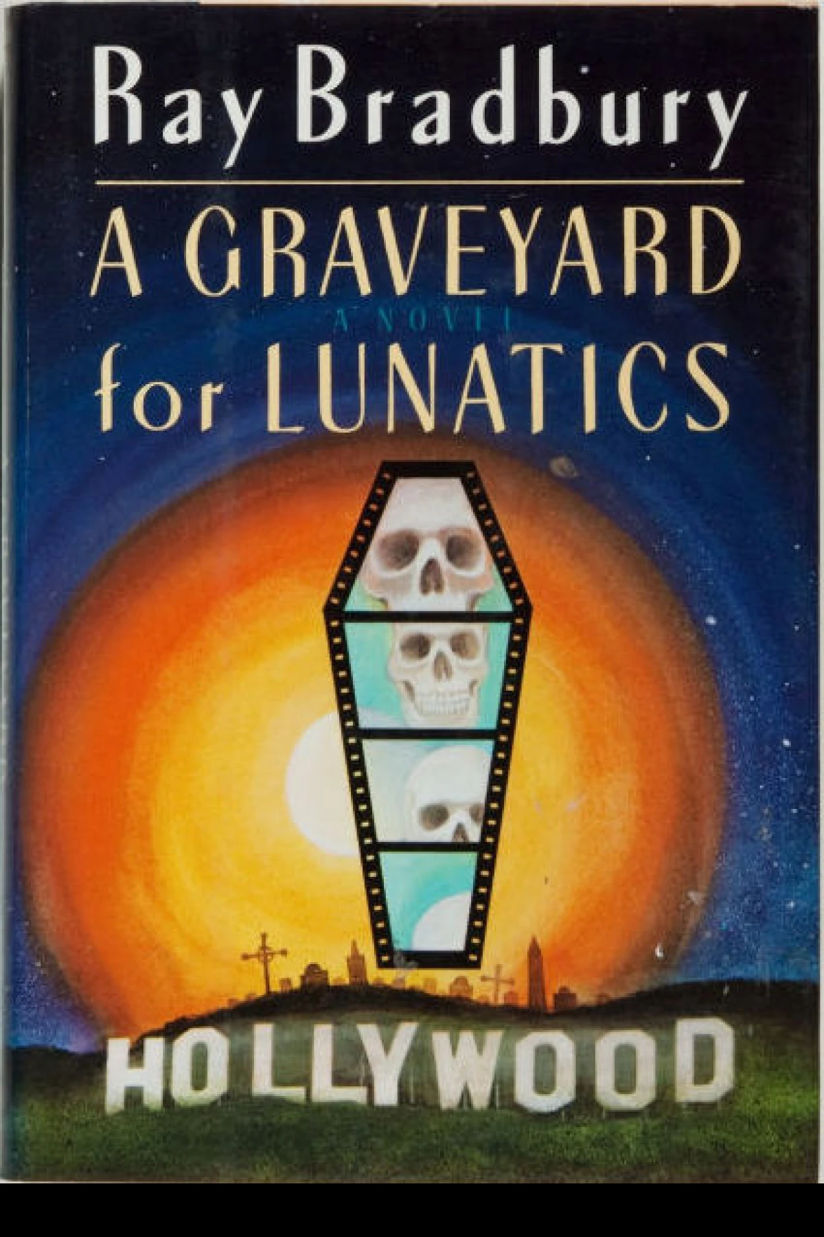 A Graveyard for Lunatics Another Tale of Two Cities Bradbury Ray