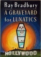 A Graveyard for Lunatics Another Tale of Two Cities
