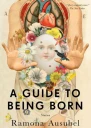 A Guide to Being Born Stories