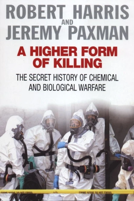 A Higher form of Killing The Secret History of Gas and Germ Warfare