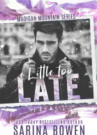 A Little Too Late Madigan Mountain