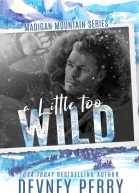 A Little Too Wild Madigan Mountain