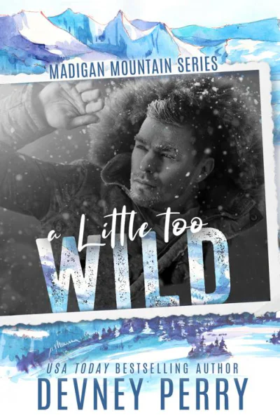 A Little Too Wild Madigan Mountain
