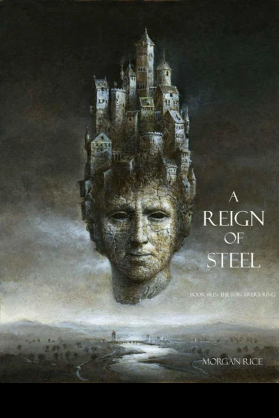 A Reign of Steel