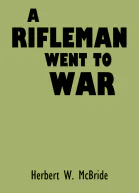 A Rifleman Went to War