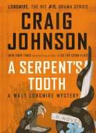 A Serpents Tooth A Walt Longmire Mystery