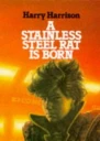 A Stainless Steel Rat Is Born