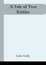 A Tale of Two Kitties
