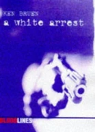 A White Arrest