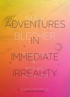Adventures In Immediate Irreality
