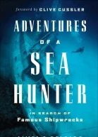 Adventures of a Sea Hunter In Search of Famous Shipwrecks