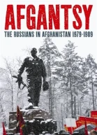 Afgantsy The Russians in Afghanistan 197989