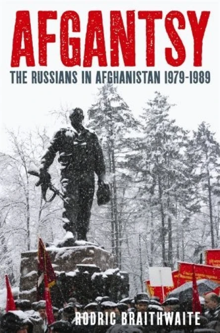 Afgantsy The Russians in Afghanistan 197989
