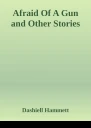 Afraid Of A Gun and Other Stories