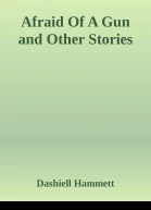 Afraid Of A Gun and Other Stories