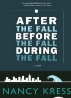 After the Fall Before the Fall During the Fall