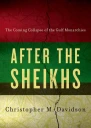 After the Sheikhs  The Coming Collapse of the Gulf Monarchies