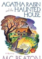 Agatha Raisin and the Haunted House