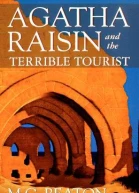 Agatha Raisin and the Terrible Tourist