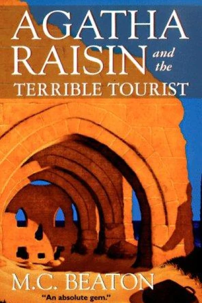 Agatha Raisin and the Terrible Tourist