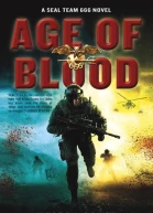 Age of Blood A SEAL Team 666 Novel