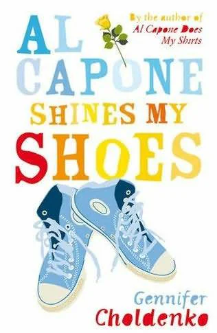 Al Capone Shines My Shoes  Choldenko Gennifer