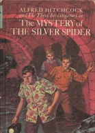 The Mystery of the Silver Spider Alfred Hitchcock and The Three Investigators