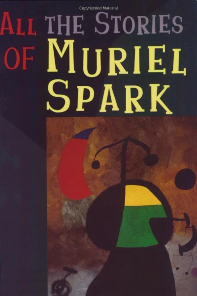 All the stories of Muriel Spark