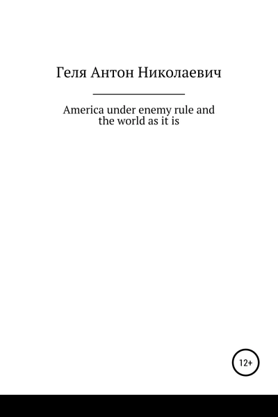 America under enemy rule and the world as it is