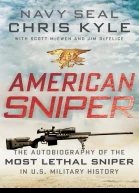 American Sniper The Autobiography of the Most Lethal Sniper in US Military History