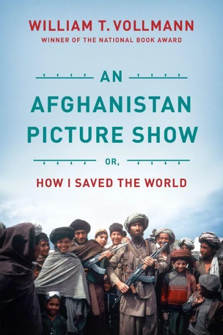 An Afghanistan Picture Show Or How I Saved the World