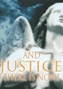 And Justice There Is None