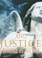And Justice There Is None
