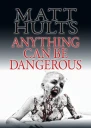 Anything Can Be Dangerous