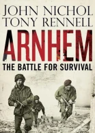 Arnhem The Battle for Survival