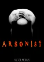 Arsonist