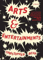 Arts  Entertainments A Novel