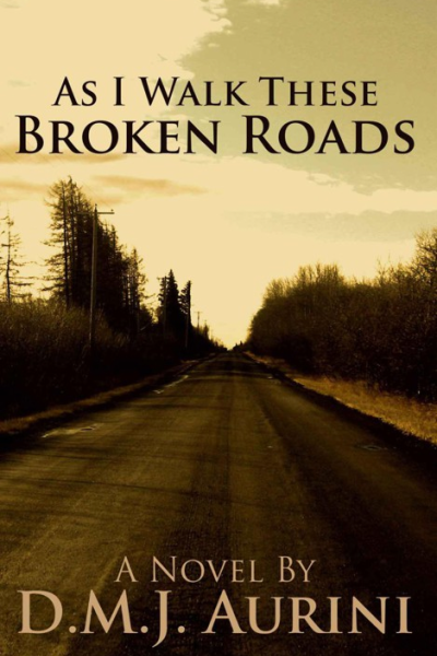 As I Walk These Broken Roads