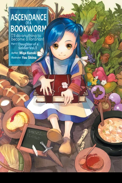 Ascendance of a Bookworm Part 1 Daughter of a Soldier Volume 1